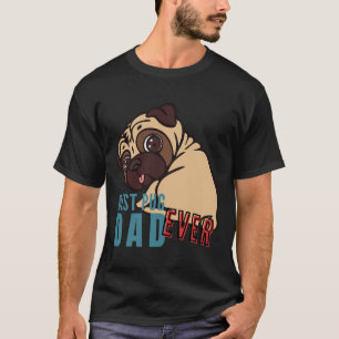 BEST PUG DAD ever, the funny PUG Classic 806 T-Shirt