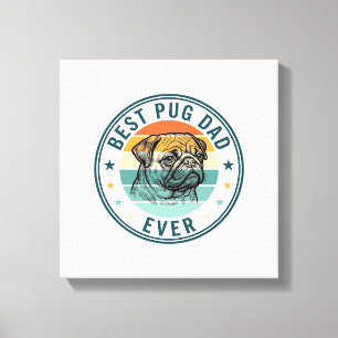 Best Pug Dad Ever Vintage Engraving Dog Shirt Desi Canvas Print
