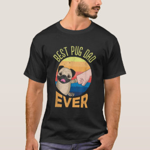 Best Pug Dad Ever Vintage Father s Day Birthday Gi T-Shirt