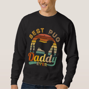 Best Pug Daddy Ever Retro Vintage Classic T-Shirt  Sweatshirt