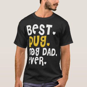 Best Pug Dog Dad Ever T-Shirt