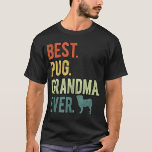 Best Pug Grandma Ever Dog Lovers Mother's Day 1 T-Shirt