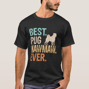 Best Pug Mawmaw Ever Dog Lover Grandma Funny Retro T-Shirt