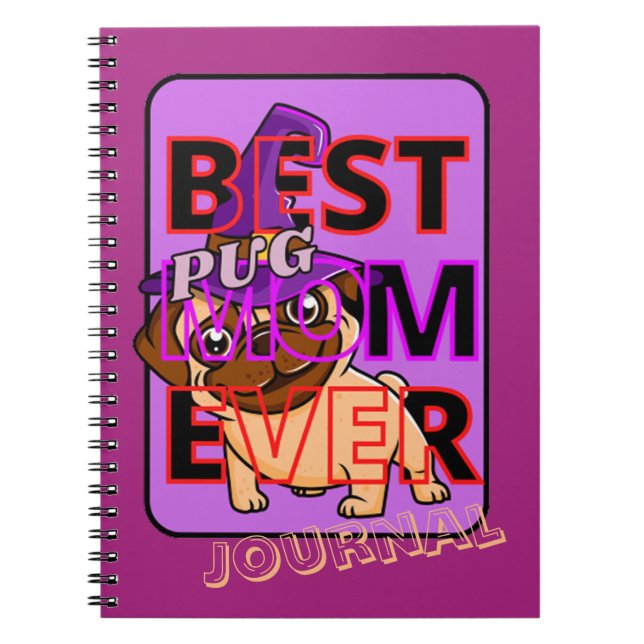 Best  Pug Mom Ever Notebook (Front)