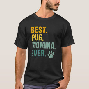 Best Pug Momma Ever Vintage Pet Paw Puppy Mother' T-Shirt