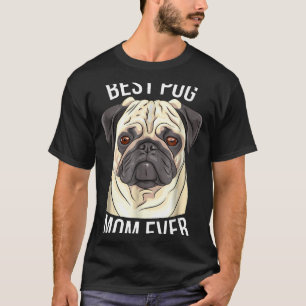 Best Pug Mum Ever Pug Gift Womens T-Shirt