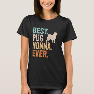 Best Pug Nonna Ever Dog Lover Grandma Funny Retro T-Shirt