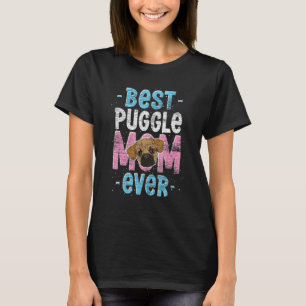 Best Puggle Mum Ever Dog Pet Owner Mothers Day P T-Shirt