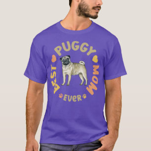 Best Puggy Mum Ever T-Shirt