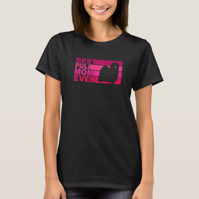 Best Puli Mom Ever T-Shirt (Front)