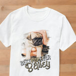 Best Pup Ever Modern Cool Grunge Pet Dog Photo T-Shirt<br><div class="desc">This playful and modern design is composed of fun typography and add a custom photo of your pet.</div>