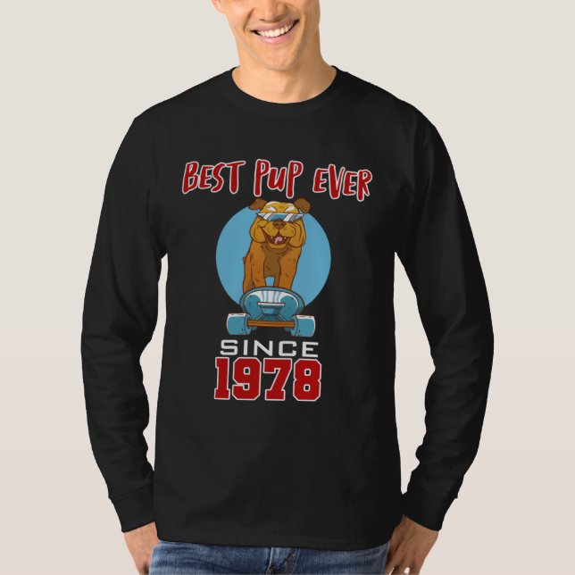 Best pup ever since 1978 T-Shirt (Front)