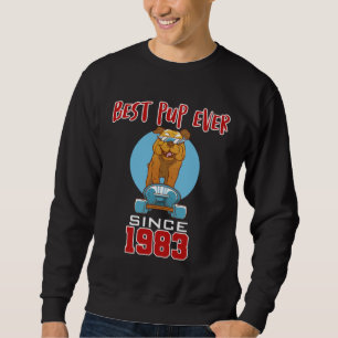 Best pup ever since 1983 sweatshirt