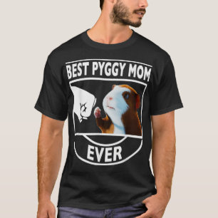 Best Pyggy mum ever Love Guinea Pigs funny guinea T-Shirt