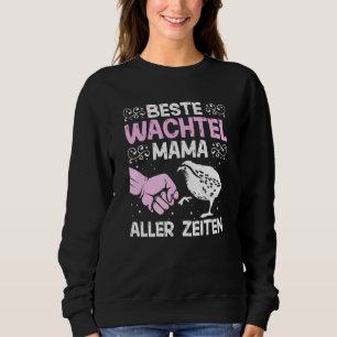 Best Quail Mama All Times Quail Breeder Quail Sweatshirt
