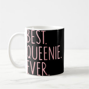 Best Queenie Ever Coffee Mug