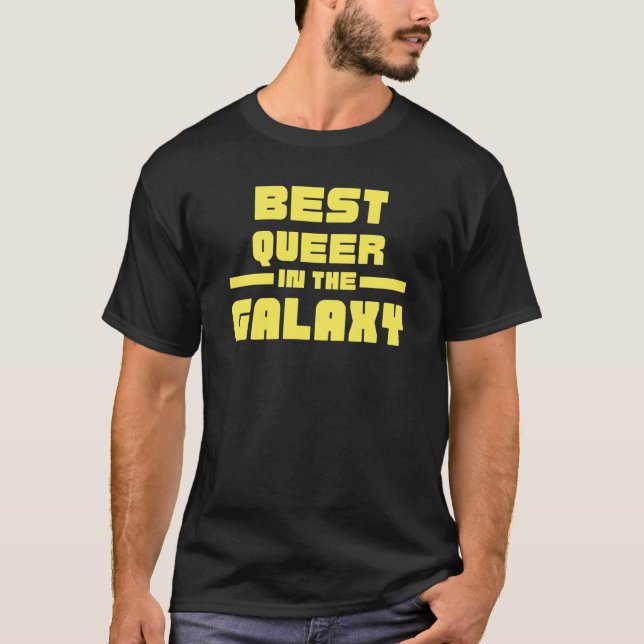 Best Queer In The Galaxy T-Shirt (Front)