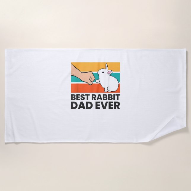 Best Rabbit Dad Ever Funny Rabbit Father Rabbit Bu Beach Towel (Front)