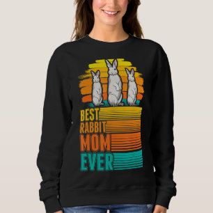 Best Rabbit Mum Ever Sweatshirt