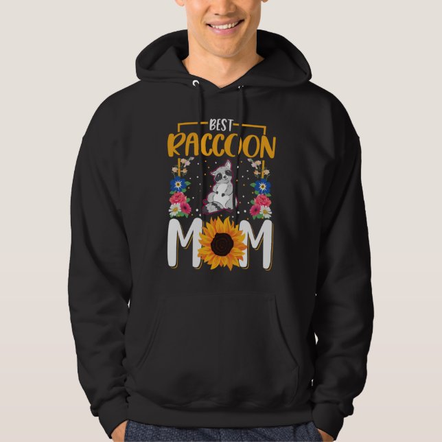 Best Raccoon Mom Ever  1 Hoodie (Front)