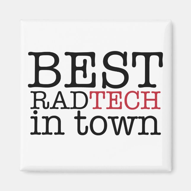 Best Rad Tech in Town Magnet (Front)