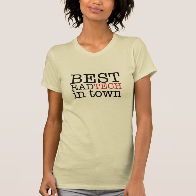 Best Rad Tech in Town T-Shirt (Front)