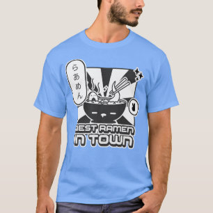 Best Ramen In Town Japanese food manga anime Japan T-Shirt