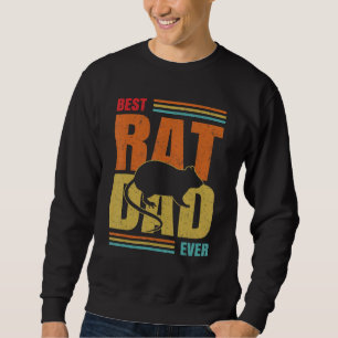 Best Rat Dad Ever Pet Rat Rodent Animal Lover Fath Sweatshirt