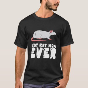 Best Rat Mom Ever T-Shirt