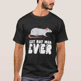 Best Rat Mom Ever T-Shirt