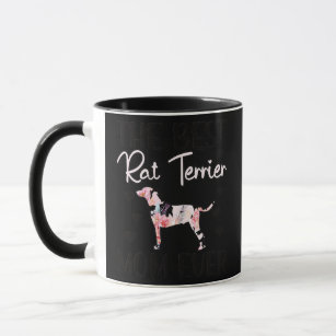 Best Rat Terrier Mum Rattie Owner Rat Terrier Mug