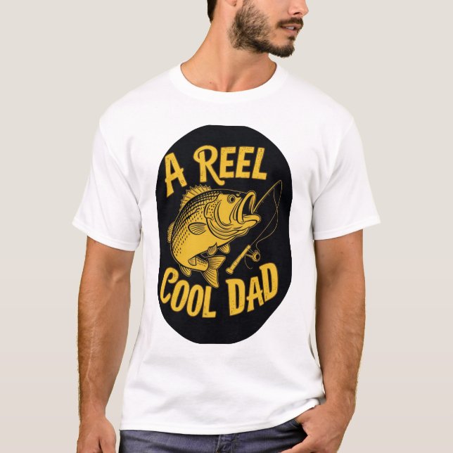 Best reel cool dad father's day 3 T-Shirt (Front)