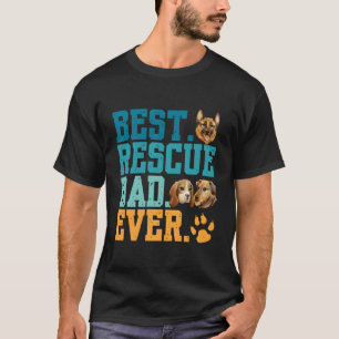 Best Rescue Dad Ever Father'S Day Adoption Animal T-Shirt