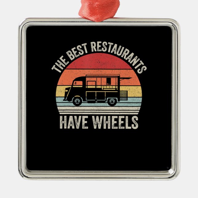 Best restaurants have wheels| food taco truck gift metal tree decoration (Front)