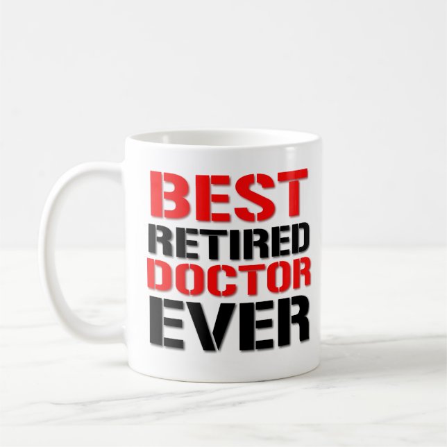 Best Retired Doctor Ever Funny Doctor Quotes Coffee Mug (Left)