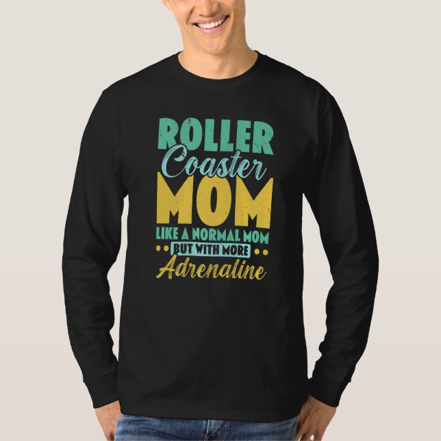 Best Roller Coaster Mum Rollercoaster Amusement Ri T-Shirt (Front)
