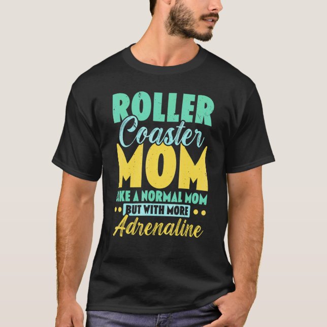 Best Roller Coaster Mum Rollercoaster Amusement Ri T-Shirt (Front)