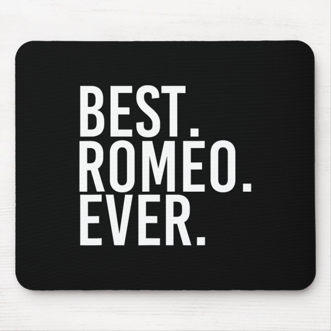 Best. Romeo. Ever. Funny Personalised Name Joke Gi Mouse Mat (Front)