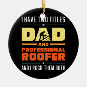 Best Roofer Dad Building Repairing damaged Roofs Ceramic Tree Decoration