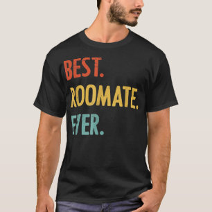 Best Roommate Ever Vintage Appreciation for Friend T-Shirt