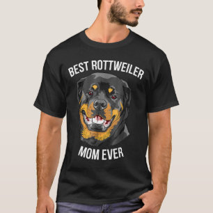Best Rottweiler Mum Ever Gift Womens Rottie T-Shirt