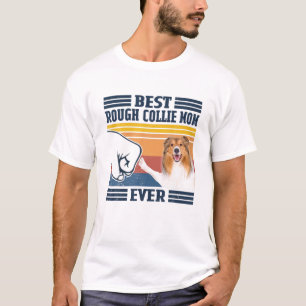 Best Rough Collie Mum Ever Mother's Day Christmas T-Shirt
