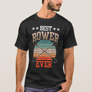 Best Rower Ever Row Rowing Crew Sports T-Shirt