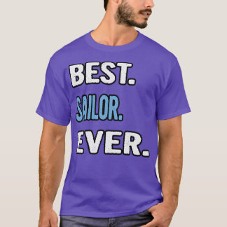 Best Sailor Ever Birthday Gift Idea T-Shirt