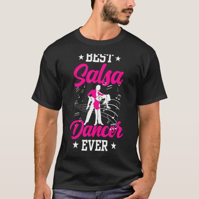 Best Salsa Dancer Ever Dancing Dance Latin T-Shirt (Front)