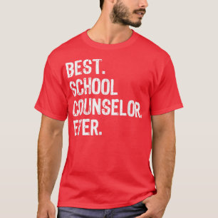 Best School Counsellor Ever Funny Gift Christmas T-Shirt