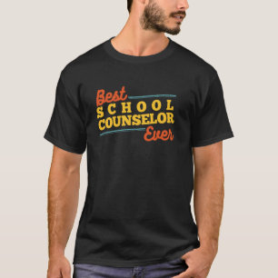 Best School Counselor Ever Guidance Psychologist T T-Shirt
