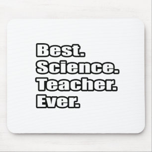 Best Science Teacher Ever Mouse Mat