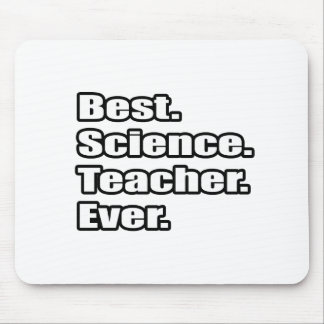 Best Science Teacher Ever Mouse Mat