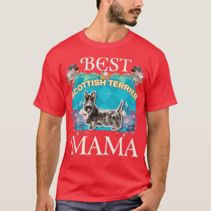 Best Scottish Terrier Mama Gifts For Dog Moms Or S T-Shirt